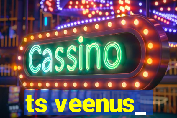 ts veenus_